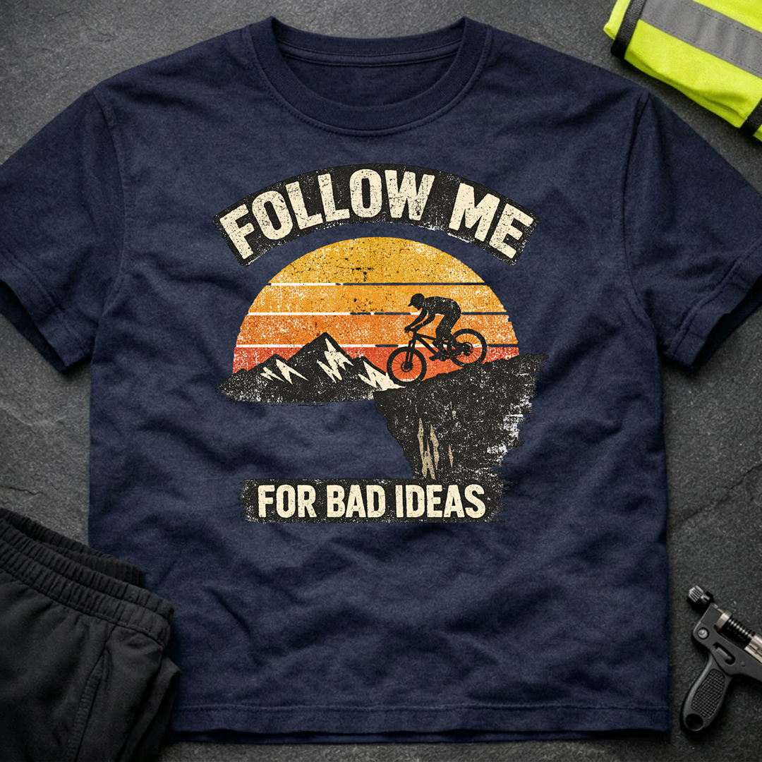 Follow me for bad ideas T-Shirt