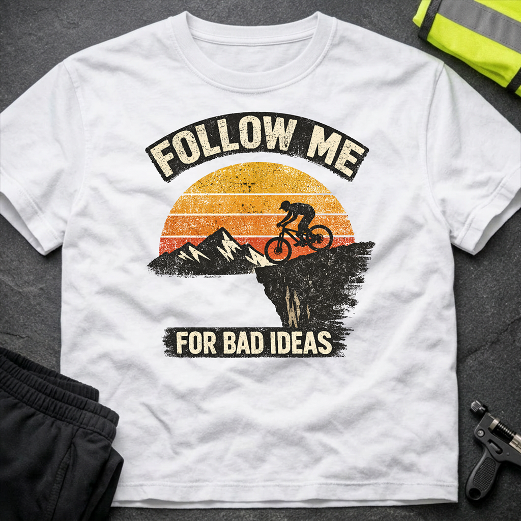 Follow me for bad ideas T-Shirt