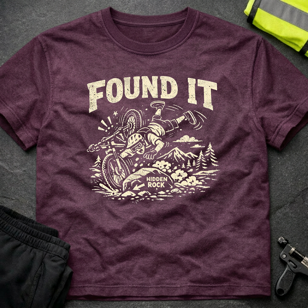 Found it T-Shirt