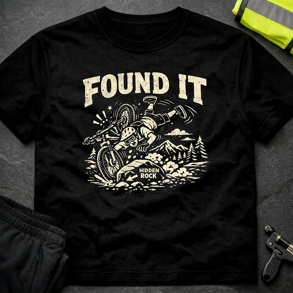 Found it T-Shirt