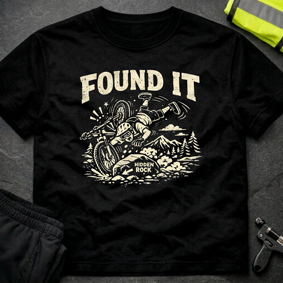 Found it T-Shirt