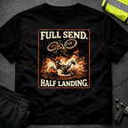 Full send Half landing T-Shirt
