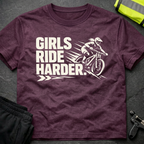 Girls ride harder T-Shirt