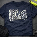 Girls ride harder T-Shirt