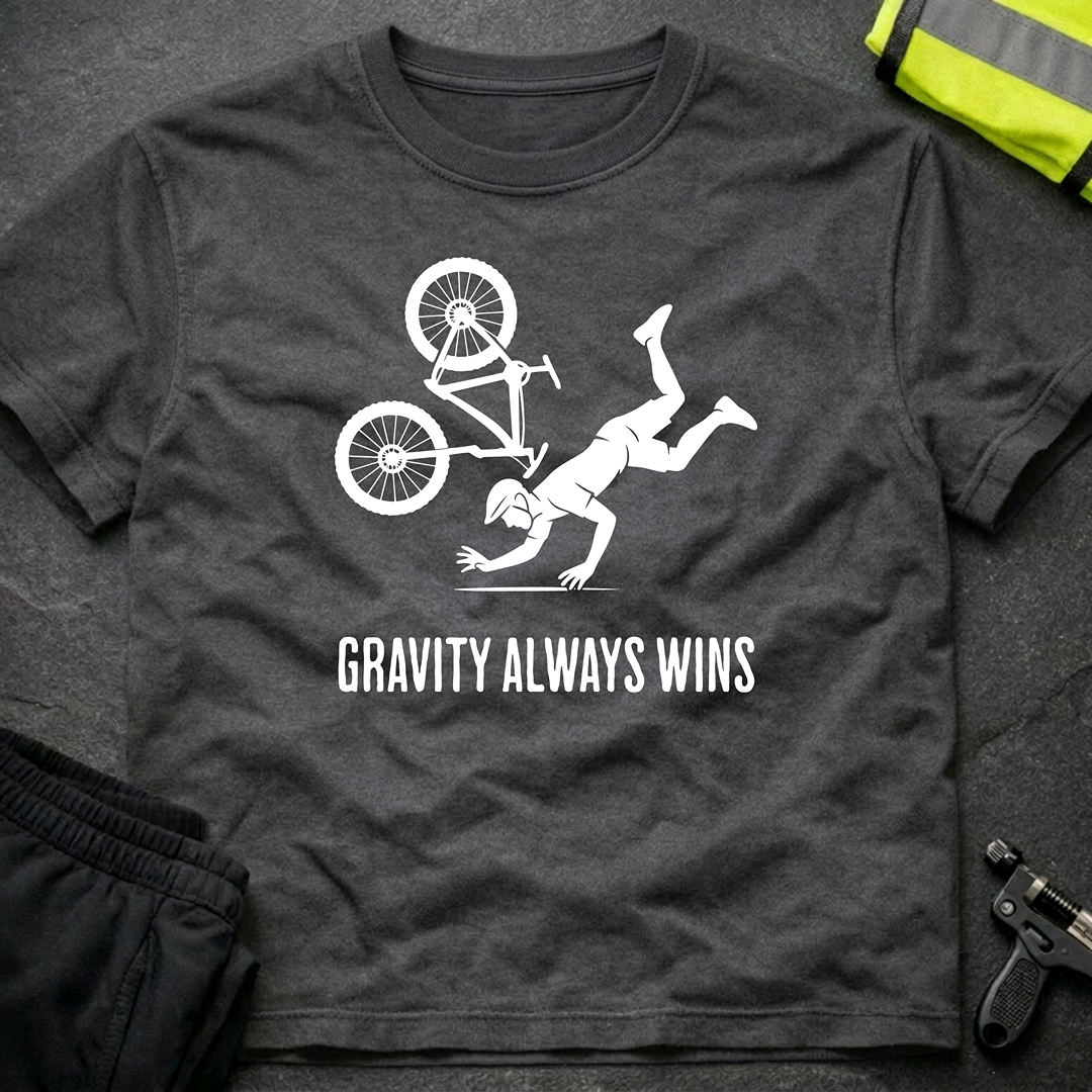 Gravity always wins cycling T-Shirt