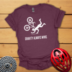 Gravity always wins  cycling T-Shirt