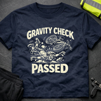 Gravity check passed T-Shirt