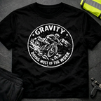 Gravity doing most of the work T-Shirt