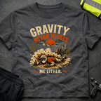Gravity never misses T-Shirt