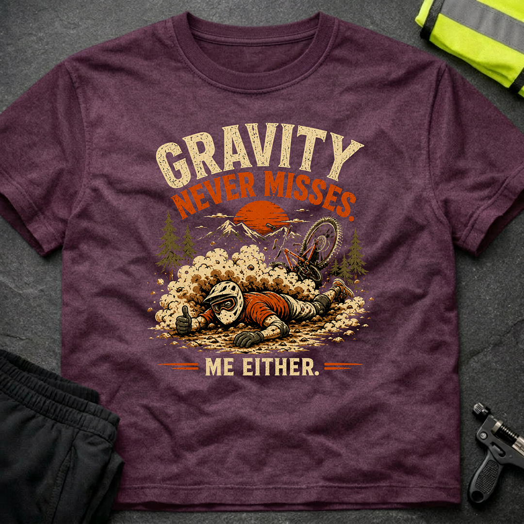 Gravity never misses T-Shirt