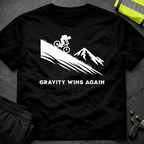 Gravity wins again 1 Downhill T-Shirt
