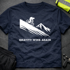 Gravity wins again 1 Downhill T-Shirt