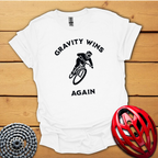 Gravity wins again 2 Downhill T-Shirt