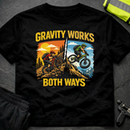 Gravity works both ways T-Shirt