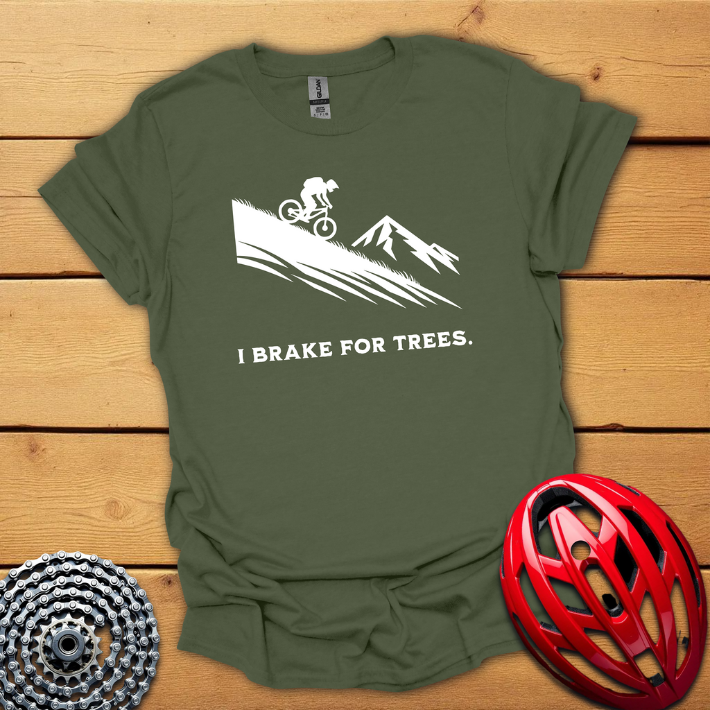 I brake for Trees Downhill T-Shirt