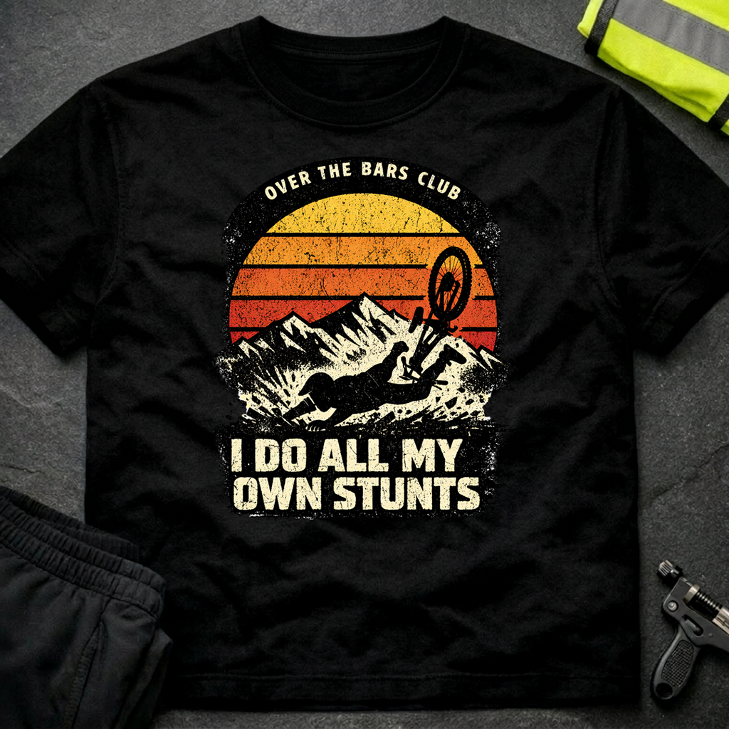 I do all my own stunts T-Shirt