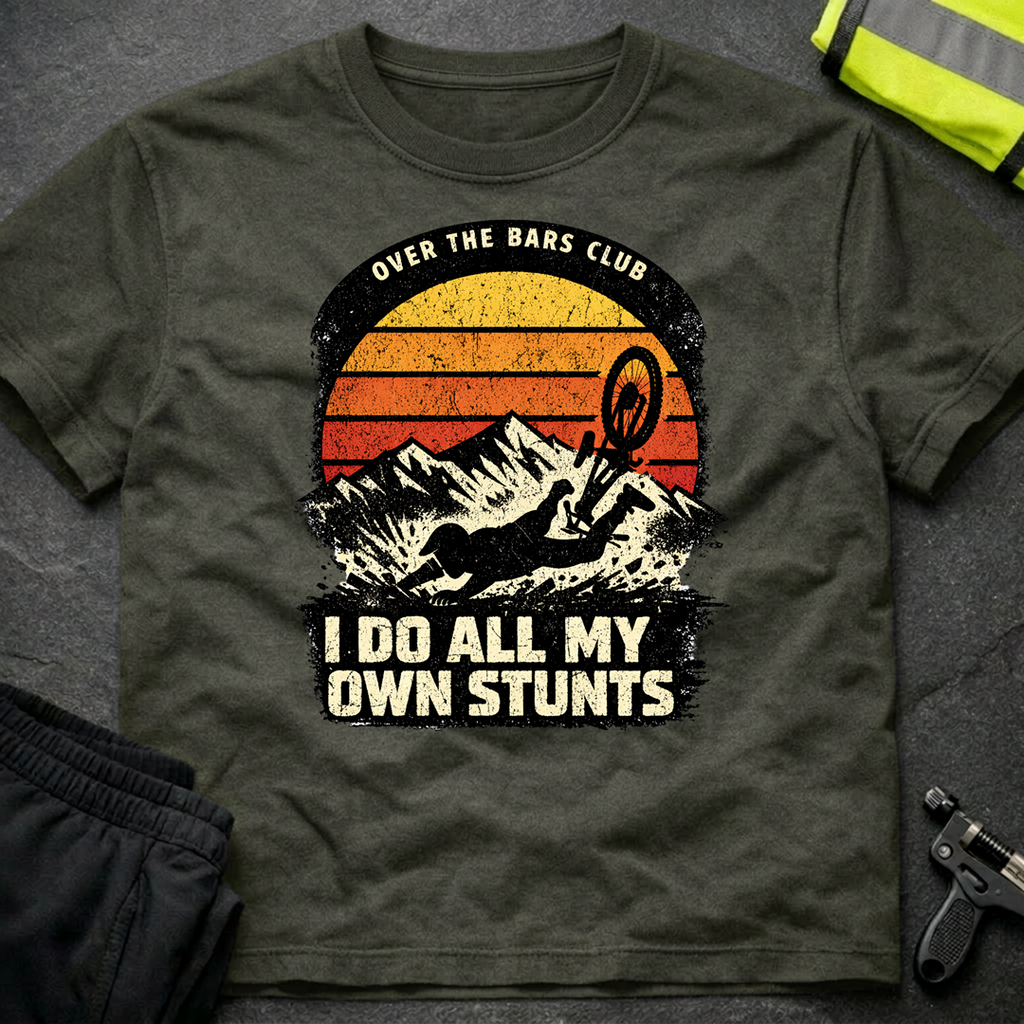 I do all my own stunts T-Shirt