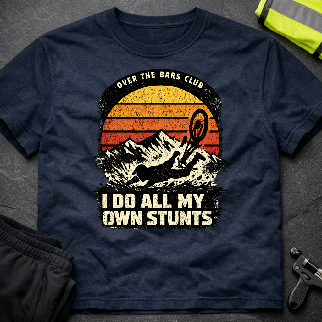 I do all my own stunts T-Shirt
