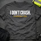 I don't crash T-Shirt