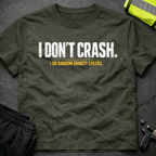 I don't crash T-Shirt