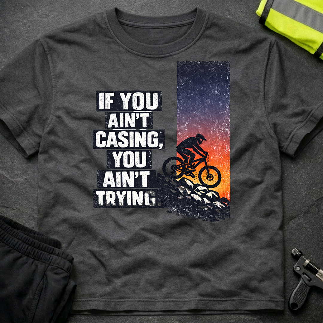If you aint casing T-Shirt