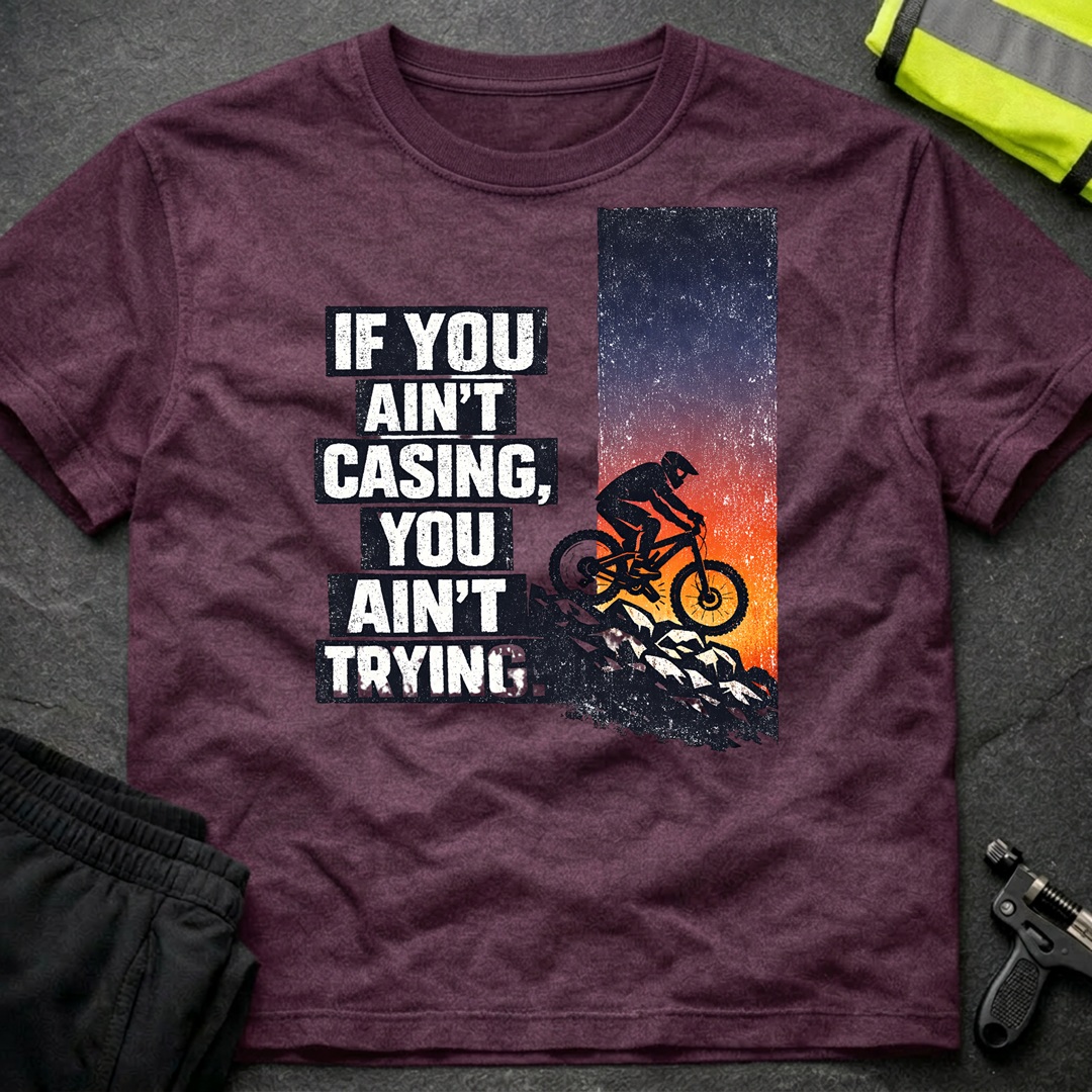 If you aint casing T-Shirt