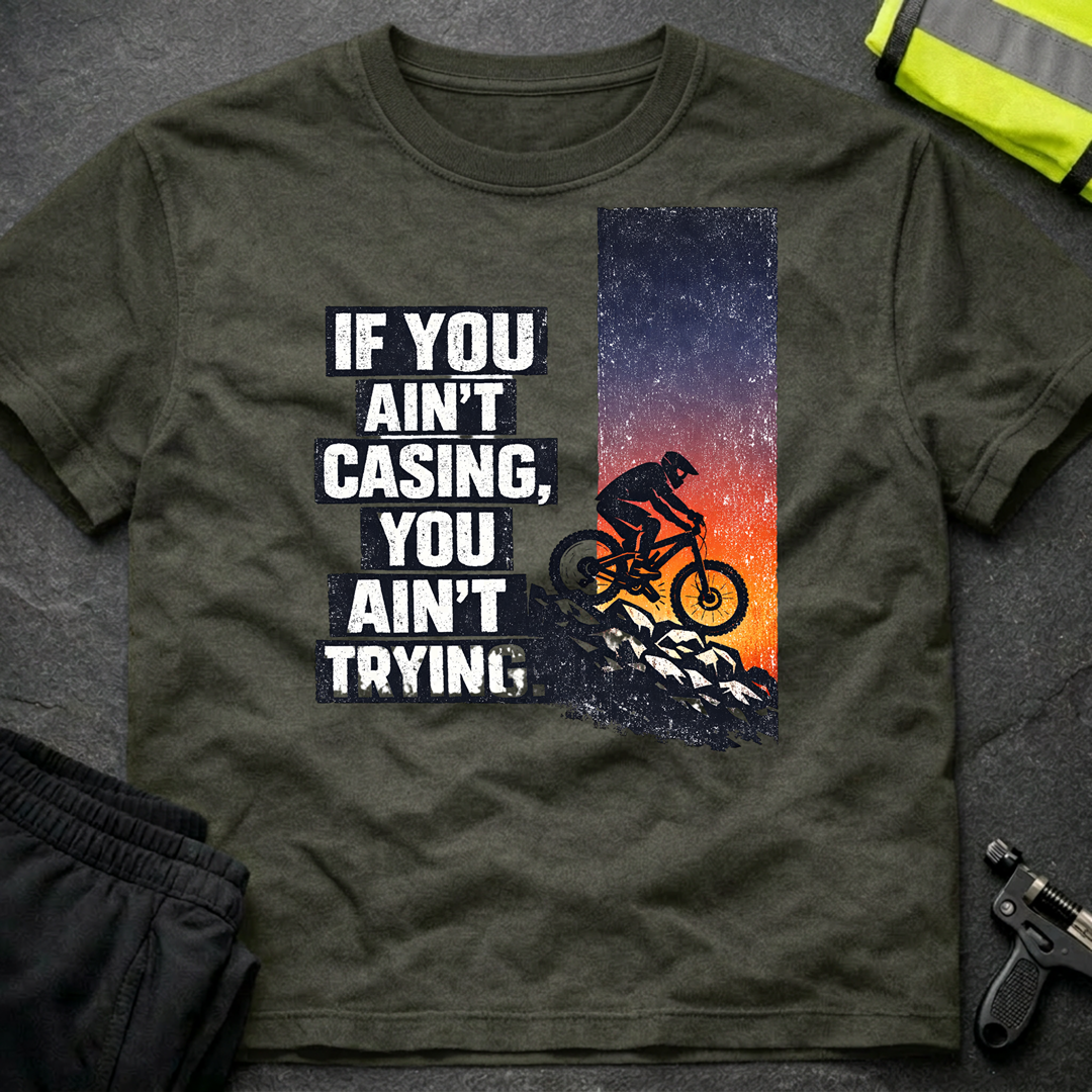 If you aint casing T-Shirt