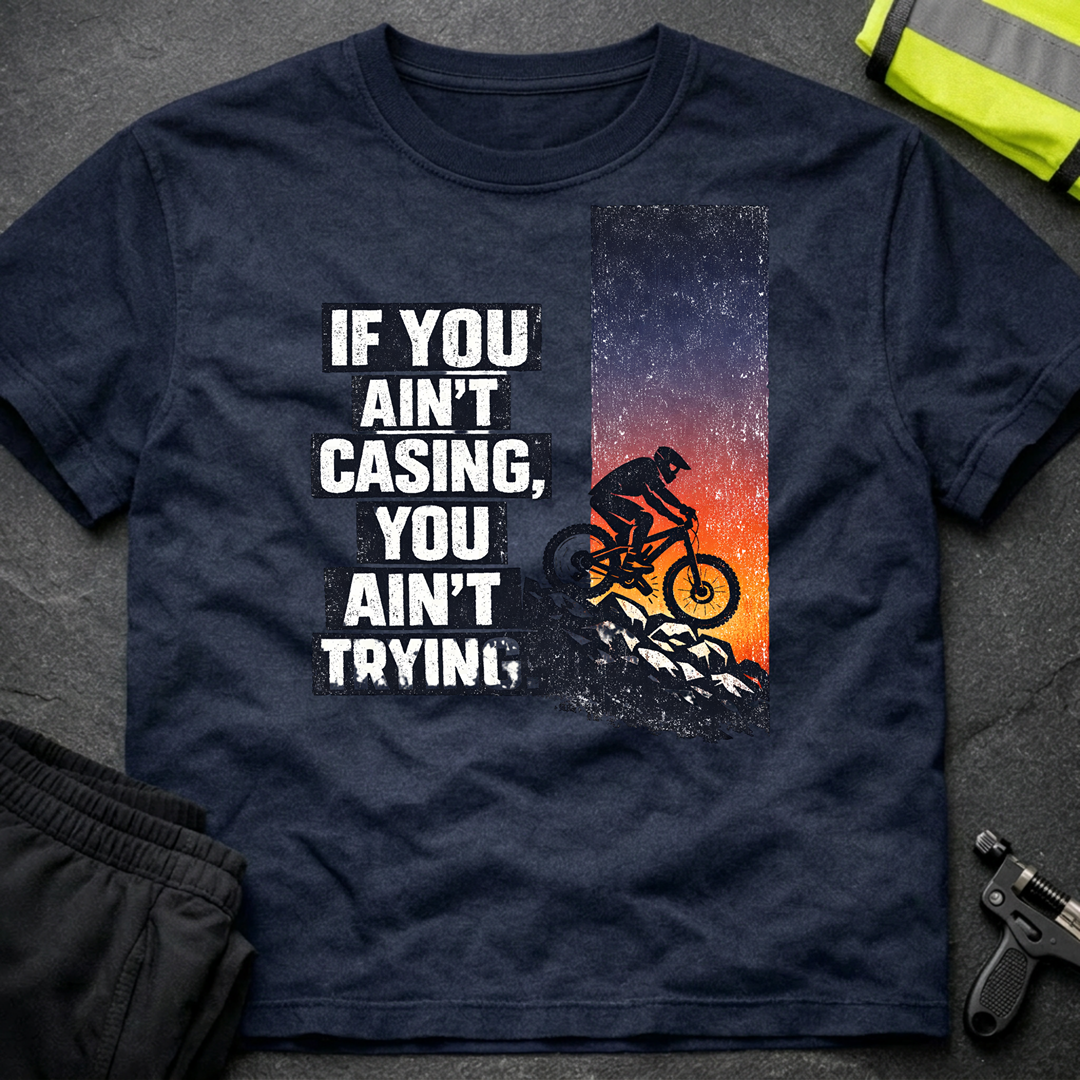 If you aint casing T-Shirt