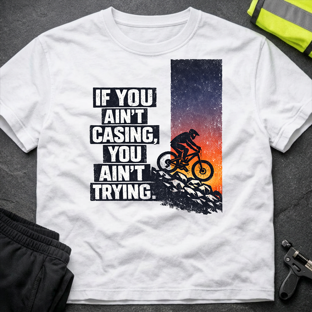 If you aint casing T-Shirt
