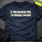 If you can read this T-Shirt