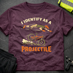 I identify as a projectile T-Shirt