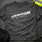 I live for the climb T-Shirt