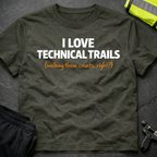 I love technical trails T-Shirt