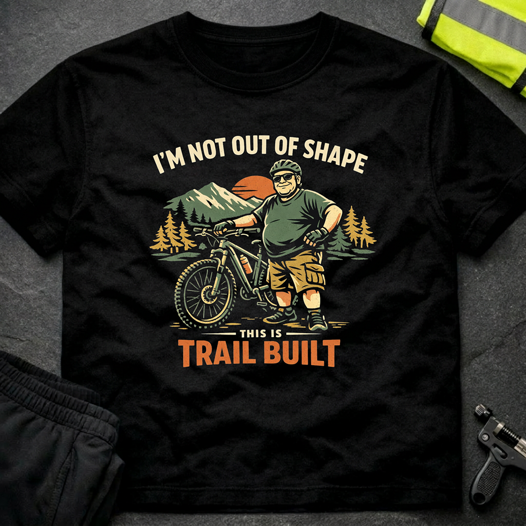 I'm not out of shape T-Shirt