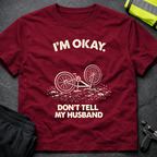 I'm ok Don't tell my husband T-Shirt