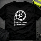 Instant Pump Track Mode T-Shirt