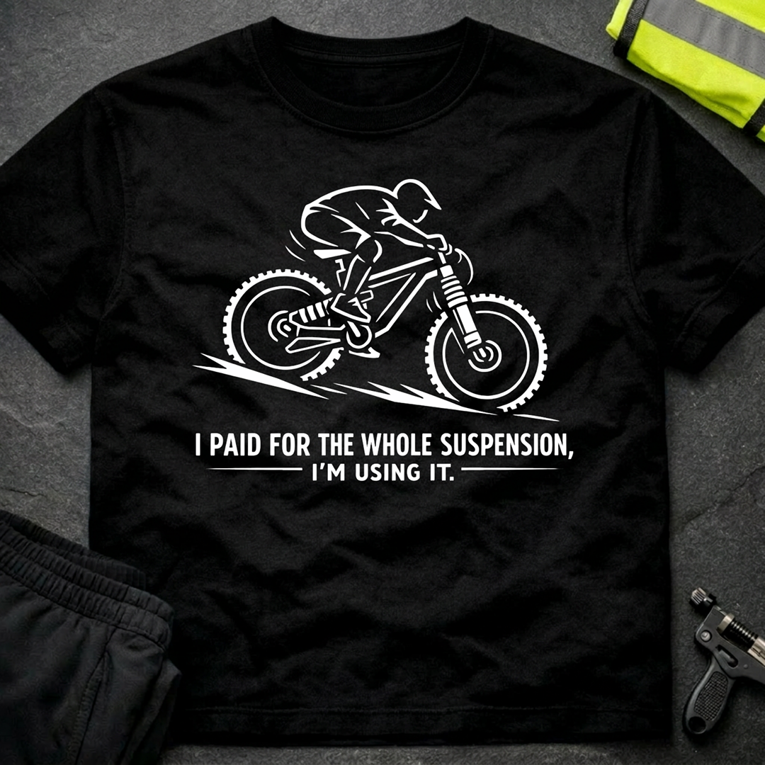 I paid for the whole suspension T-Shirt