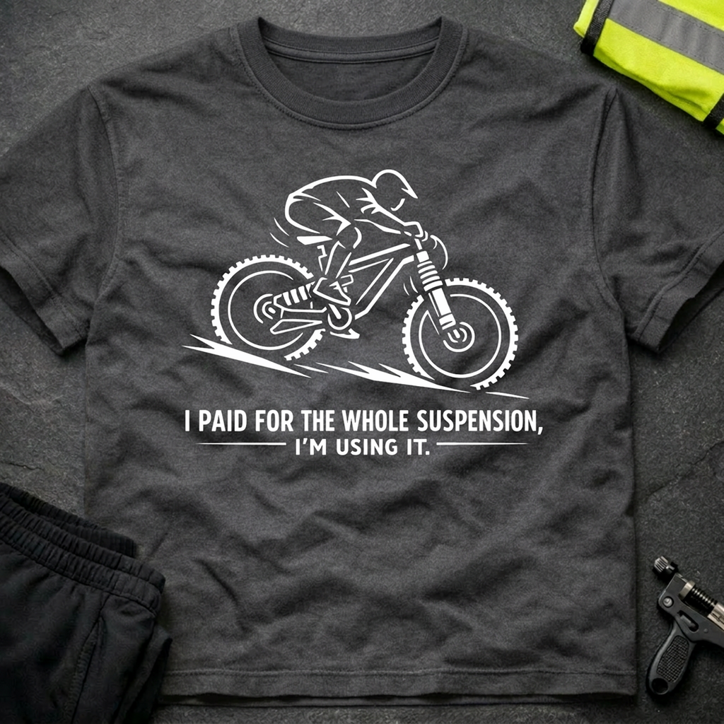 I paid for the whole suspension T-Shirt