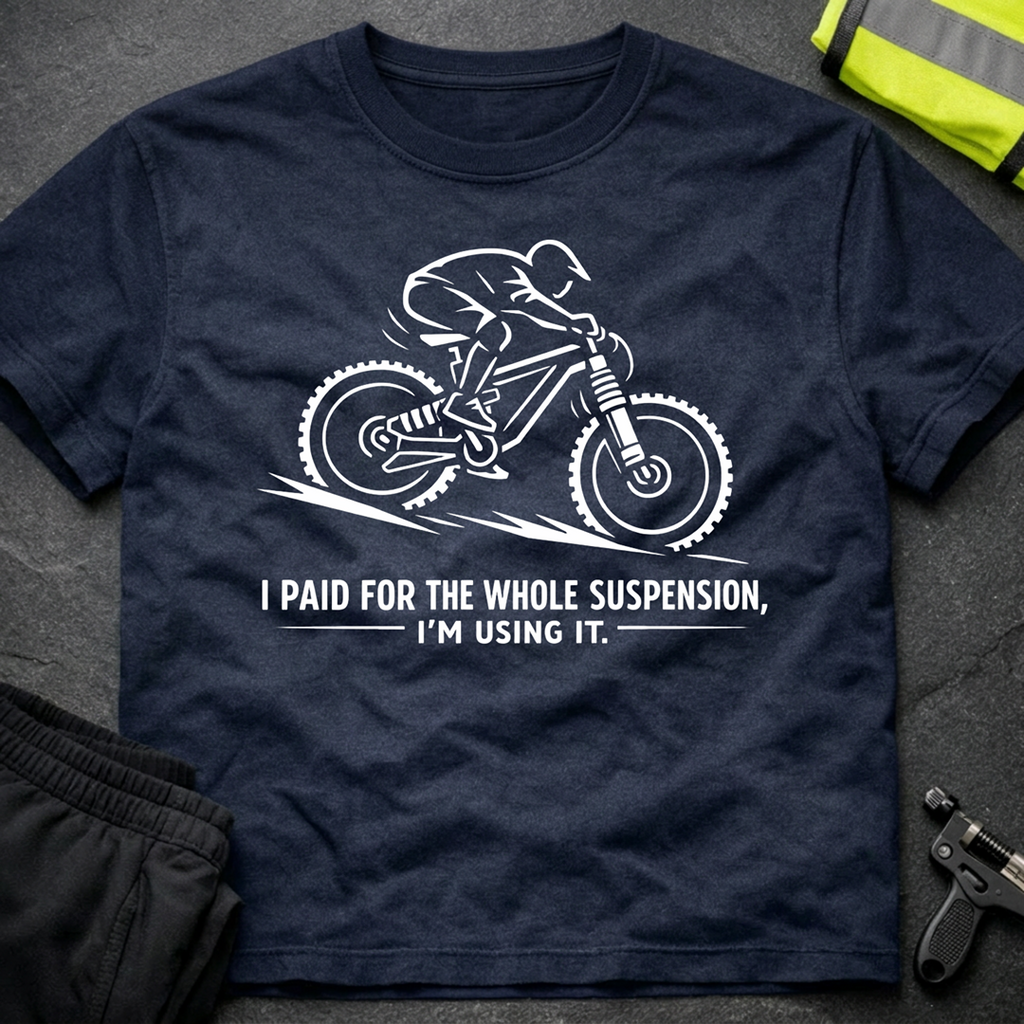 I paid for the whole suspension T-Shirt