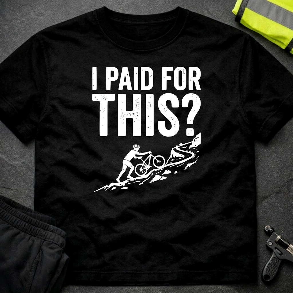 I paid for this T-Shirt