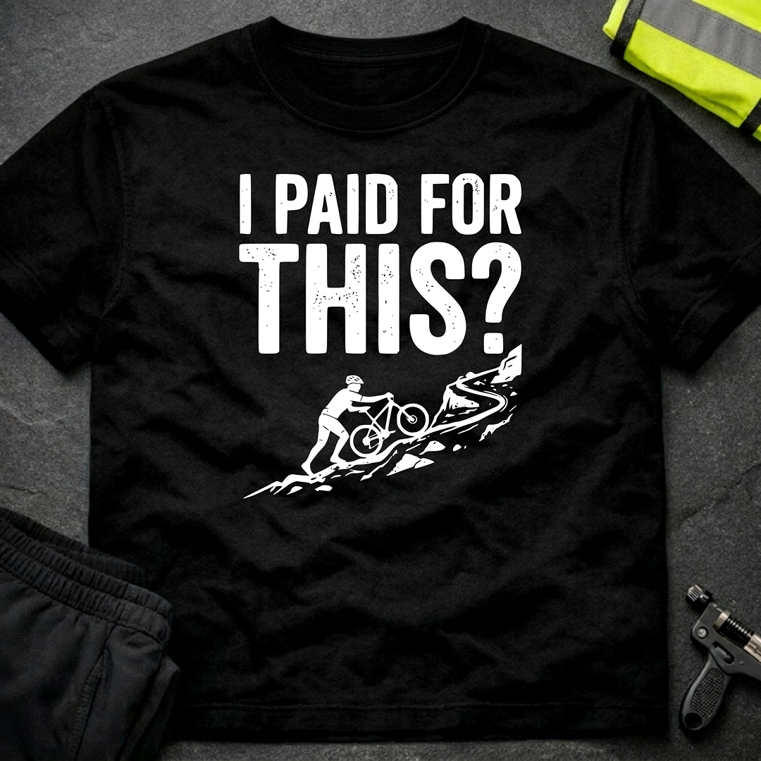 I paid for this T-Shirt