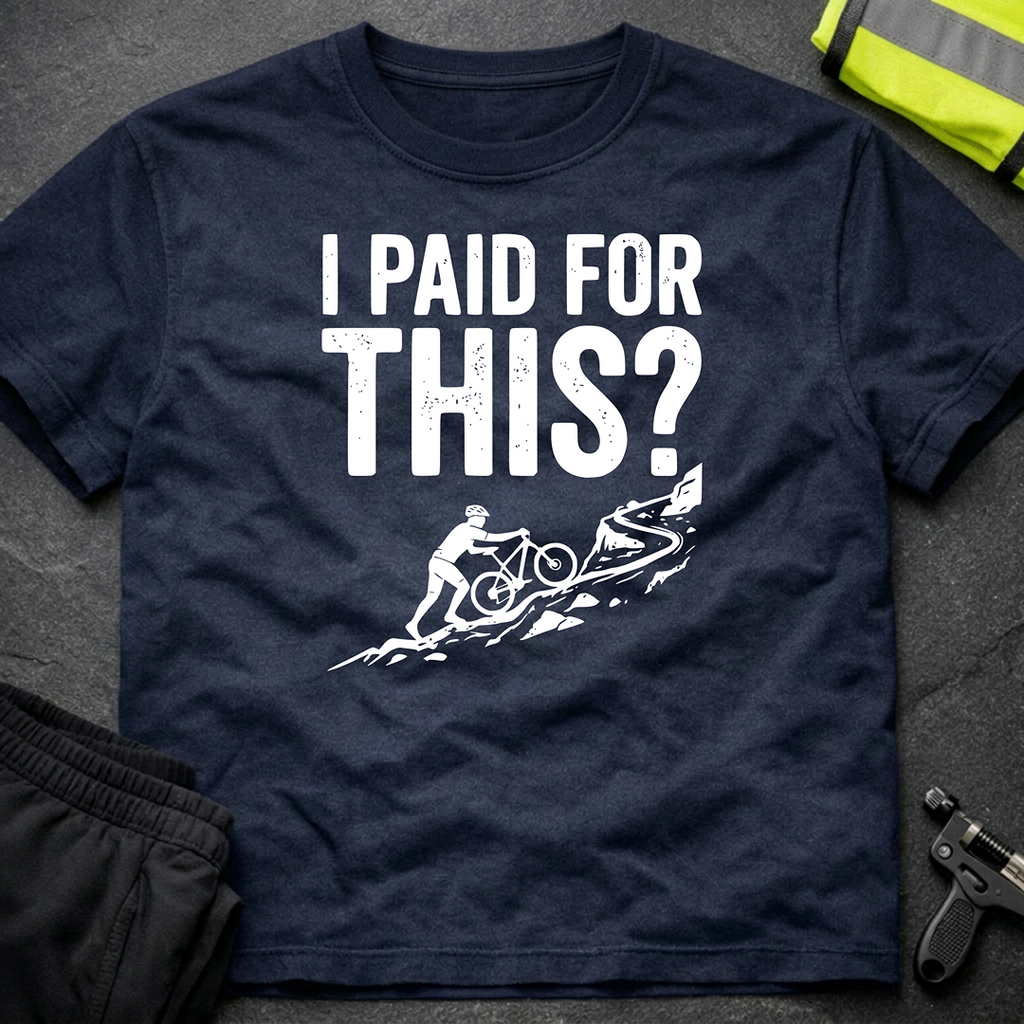 I paid for this T-Shirt