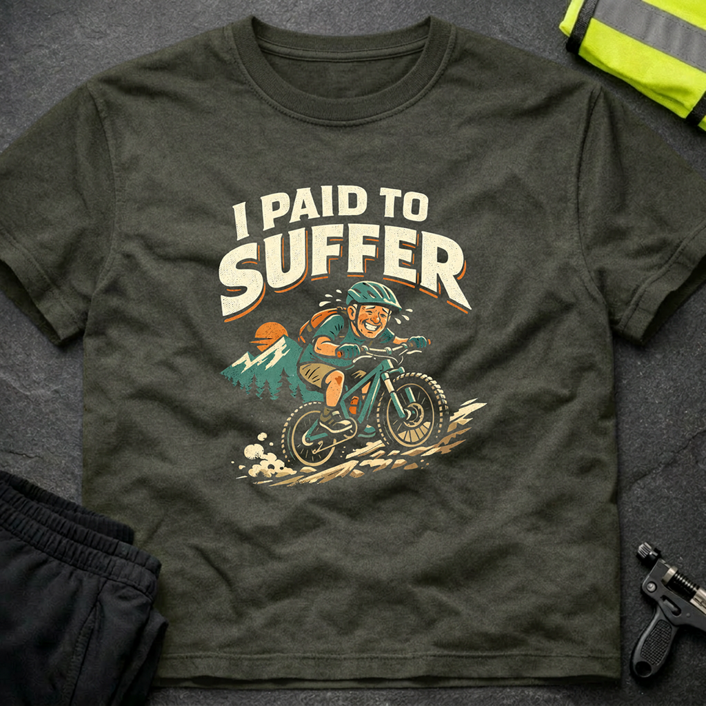 I paid to suffer T-Shirt