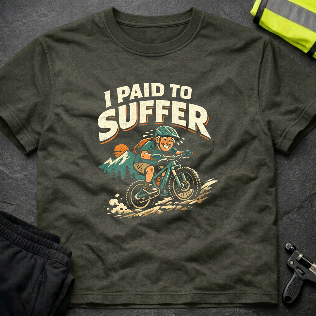 I paid to suffer T-Shirt