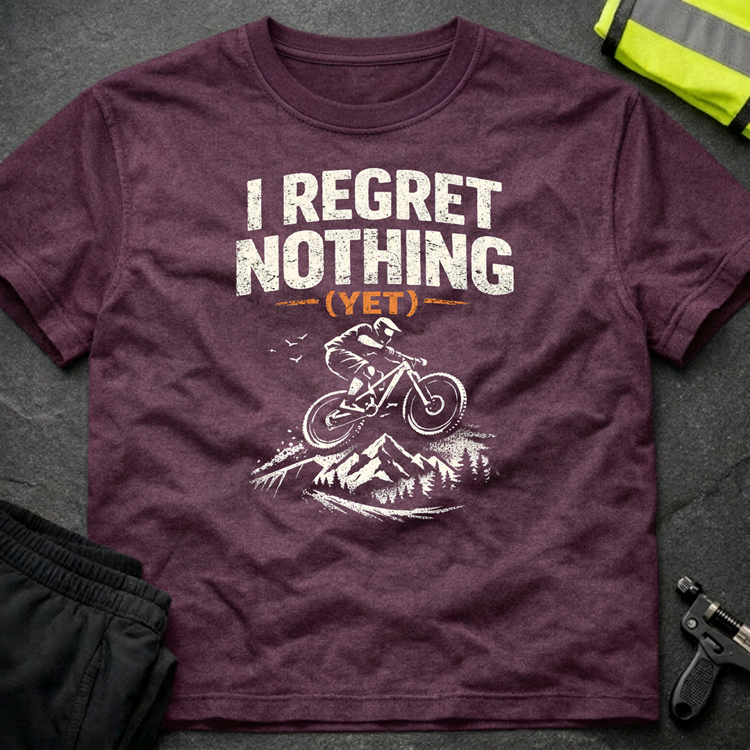 I regret nothing T-Shirt