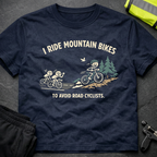 I ride mountain bikes T-Shirt