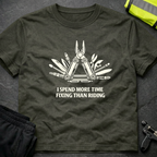 I spend more time fixing T-Shirt