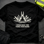 I spend more time fixing T-Shirt