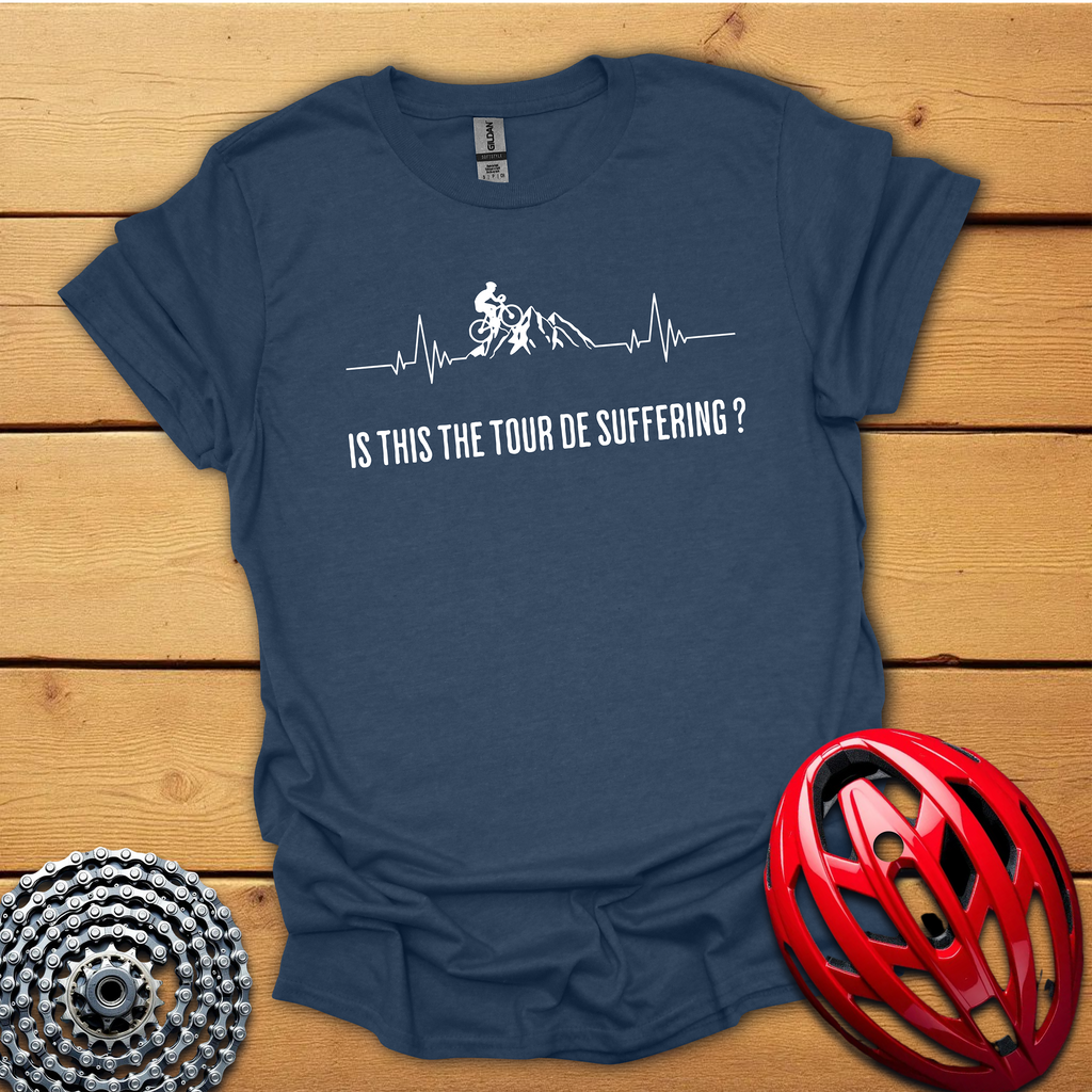 Is this the Tour de Suffering ? T-Shirt