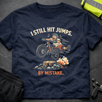 I still hit jumps T-Shirt